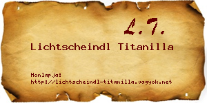 Lichtscheindl Titanilla névjegykártya